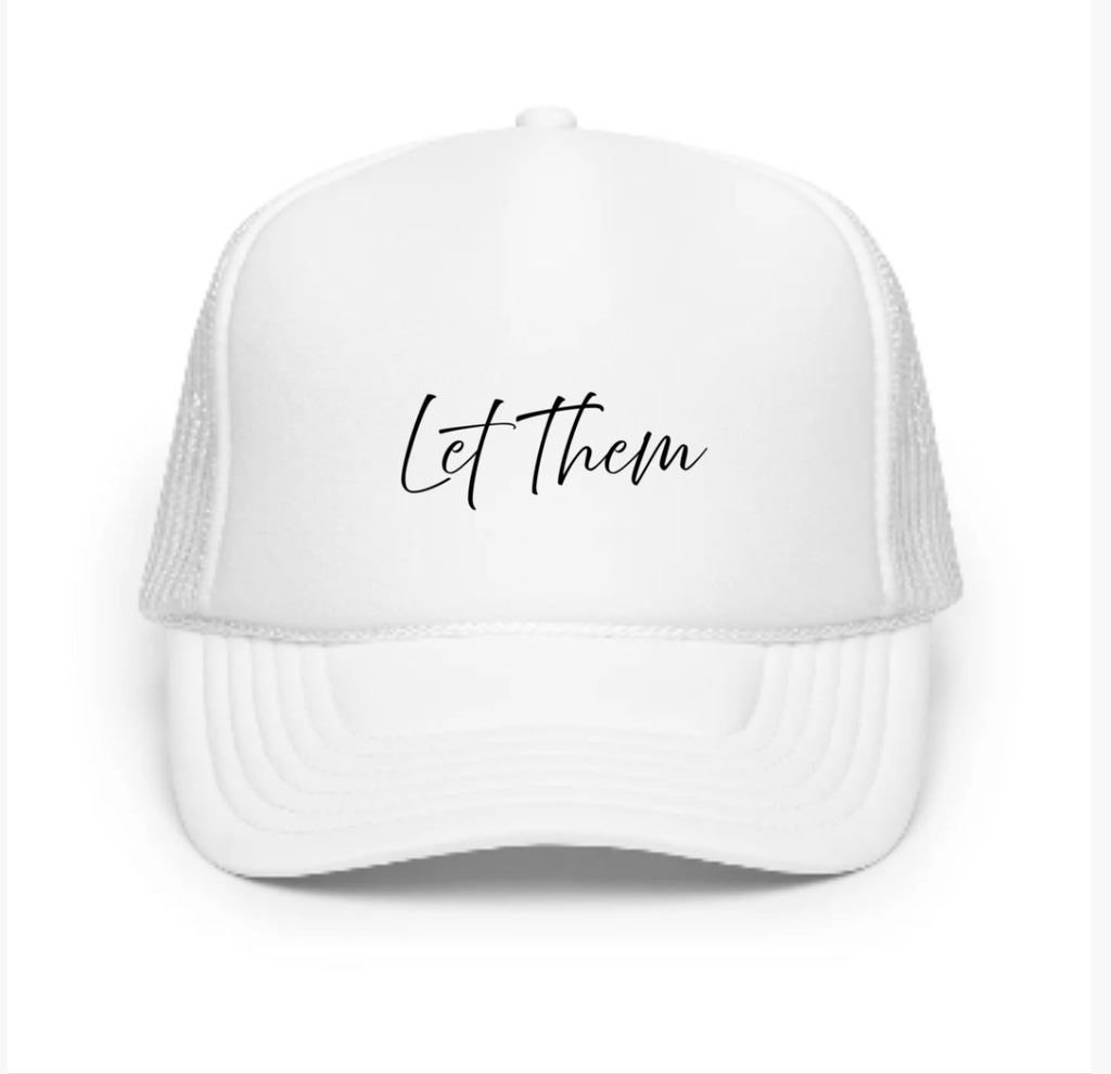 THE BE ERA | Let Them | Trucker Hat