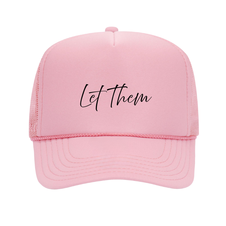 THE BE ERA | Let Them | Trucker Hat